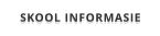 SKOOL INFORMASIE