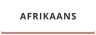 AFRIKAANS
